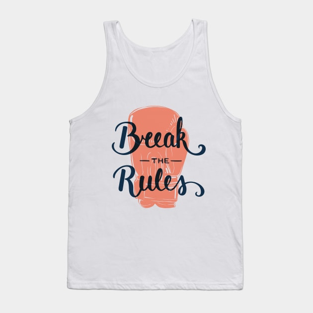 Startup Inspirational Quote. Break the rules with boxing glove, Motivational Tank Top by Mia_Akimo